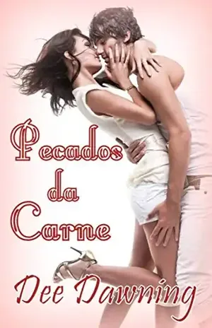 Pecados da Carne: Amor à primeira vista! – Dee Dawning