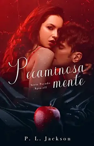 PecaminosaMente: Spin–off IV (Série Pecado) – P. L. Jackson