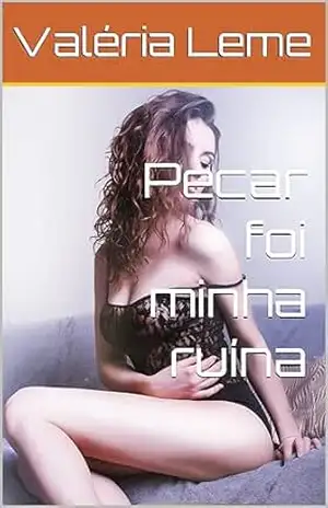 Pecar foi minha ruína – Valéria Leme