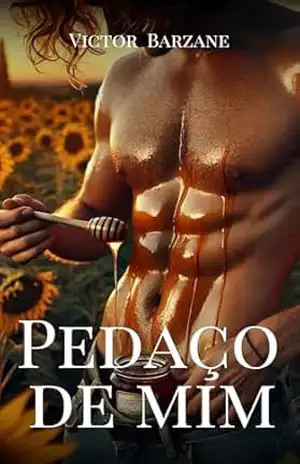 Pedaço de mim: Entre o passado e a paixão (Canções de amor e desejo) - Victor Barzane