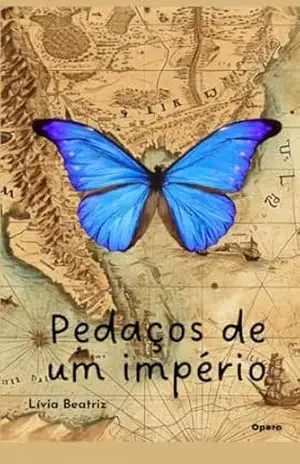 Pedaços de um Império: Fantasia romântica épica, com intrigas políticas; poderes ancestrais e protagonismo feminino e amores quase destruídos. – Lívia B. Miguel