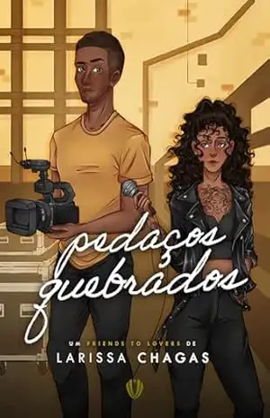 Pedaços Quebrados – Larissa Chagas