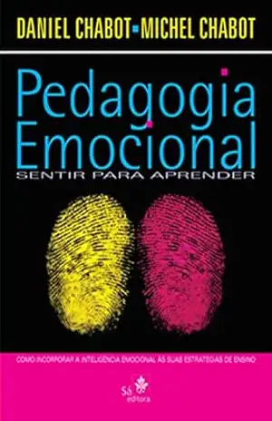 Pedagogia emocional: Sentir para aprender – Daniel Chabot