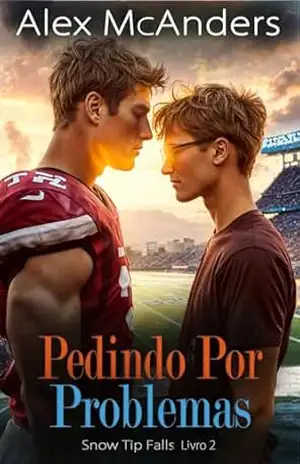 Pedindo por problemas: Romance Esportivo MM entre Nerd e Jock (Garoto Rebelde) (Snow Tip Falls Livro 2) – Alex McAnders