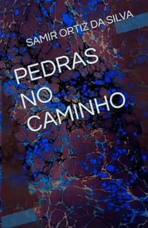 PEDRAS NO CAMINHO – SAMIR ORTIZ DA SILVA