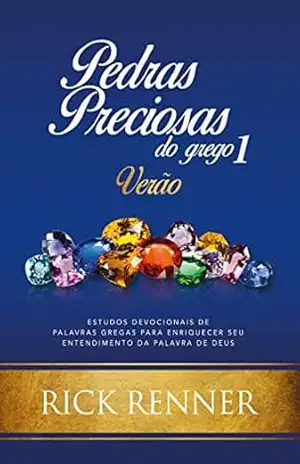 Pedras Preciosas do Grego 1: Verão - Rick Renner