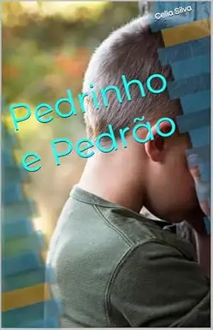 Pedrinho e Pedrão – Celia Silva