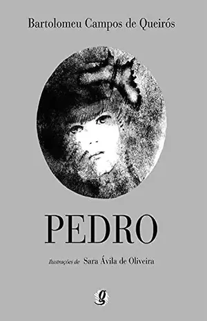 Pedro: O Menino Que Tinha o Coração Cheio de Domingo – Bartolomeu Campos de Queirós