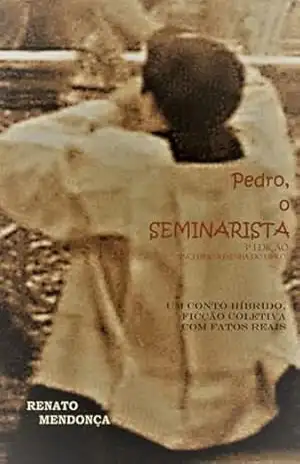 Pedro, O Seminarista – 3a. Edição – Renato Mendonça