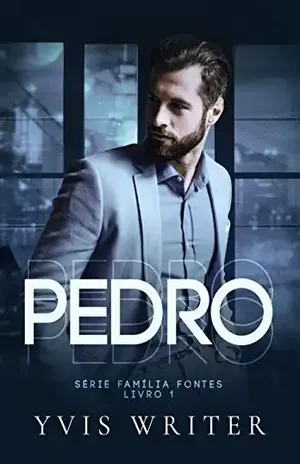 PEDRO: Livro 1 (Família Fontes) – YVIS WRITER