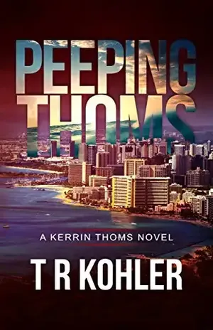Peeping Thoms: um mistério Kerrin Thoms – T.R. Kohler