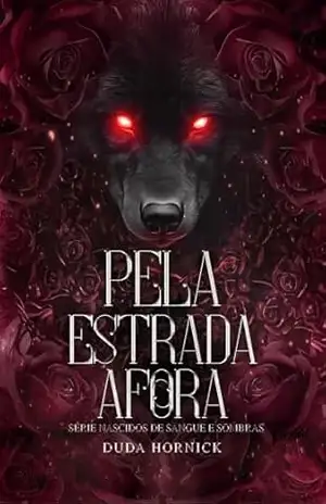 Pela Estrada Afora (Nascidos de Sangue e Sombras Livro 1) – DUDA  HORNICK