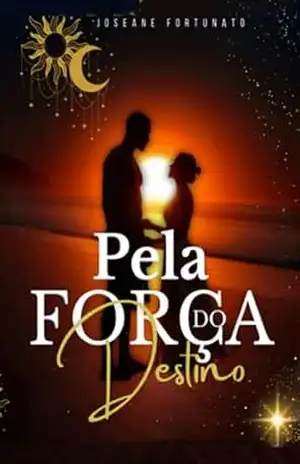 Pela Força Do Destino – Joseane Fortunato