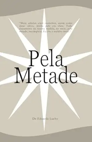 Pela Metade – Eduarda Lucho