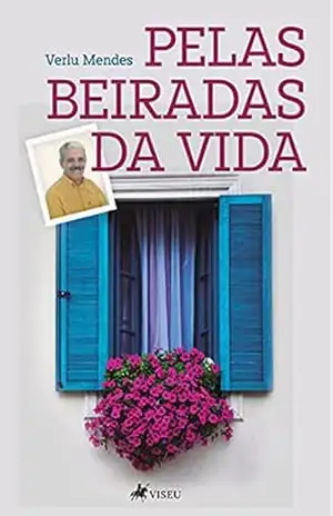 Pelas beiradas da vida – Verlu Mendes
