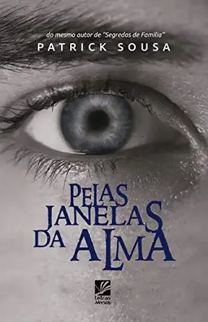 Pelas janelas da alma – Patrick Sousa