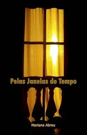 Pelas Janelas do Tempo – Mariana Abreu