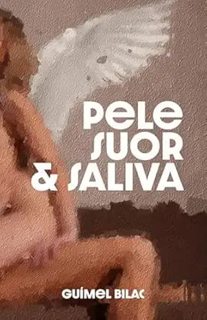 Pele, Suor & Saliva – Guímel Bilac