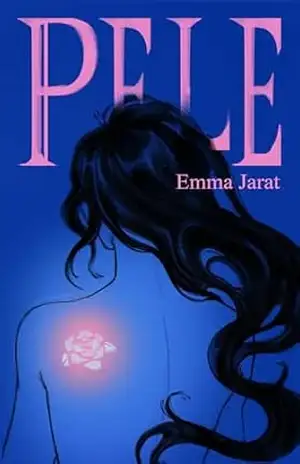 PELE (Trilogia A Herança das Rosas Livro 1) - Emma Jarat