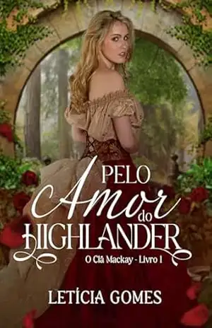 Pelo Amor do Highlander (O Clã MacKay Livro 1) – Leticia Gomes