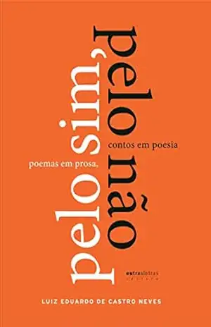 Pelo sim, pelo não – Luiz Eduardo de Castro Neves