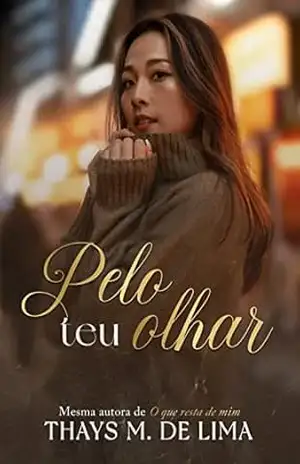 Pelo teu olhar – Thays M de Lima