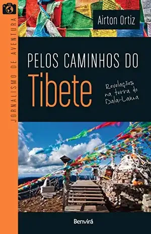 Pelos caminhos do Tibete – Airton Ortiz