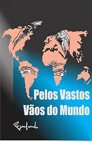 Pelos Vastos Vãos do Mundo – Rogerlando Cavalcante