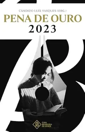 Pena de Ouro 2023: o Livro dos Finalistas – Cândido Luís Vasques (Org.)