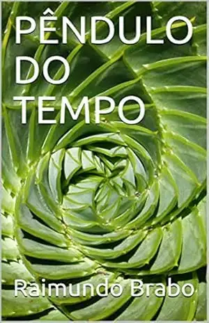 PÊNDULO DO TEMPO – Raimundo Brabo