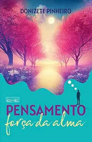 Pensamento, força da alma - Donizete Pinheiro