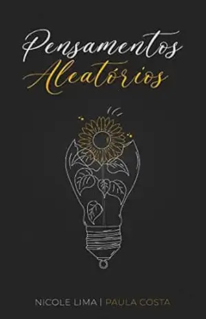 Pensamentos Aleatórios - Nicole Lima