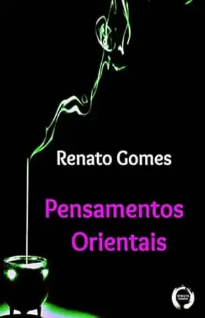 Pensamentos Orientais – Renato Gomes