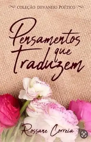 Pensamentos que Traduzem – Rossane Correia