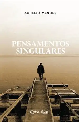 Pensamentos Singulares - Aurélio Mendes