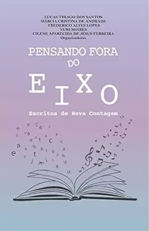 Pensando Fora do Eixo: Escritos de Nova Contagem – Lucas Thiago dos Santos