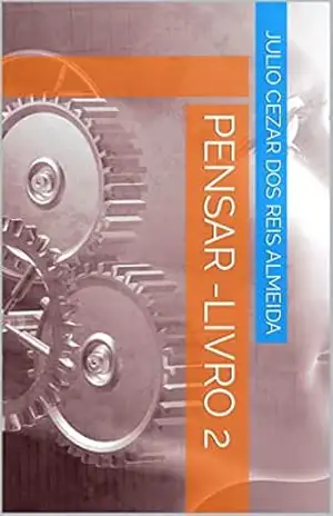 PENSAR –Livro 2 - JULIO CEZAR DOS REIS ALMEIDA
