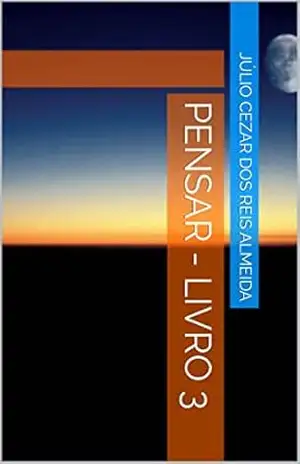 PENSAR – Livro 3 – Júlio Cezar  dos Reis Almeida