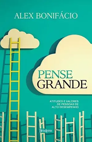 Pense grande – Alex Bonifácio