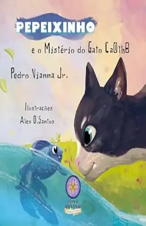 Pepeixinho e o mistério do Gato Caolho – Pedro Vianna Jr.