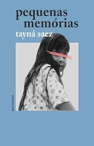 Pequenas memórias – Tayná Saez