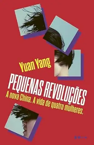 Pequenas revoluções – Yuan Yang