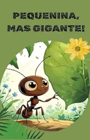 Pequenina, mas gigante!: Uma aventura de coragem, amizade e imaginação – Douglas Santos
