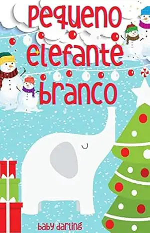 Pequeno elefante branco: Uma bela história para crianças sobre um elefante adorável. (The Little White Elephant) – baby darling