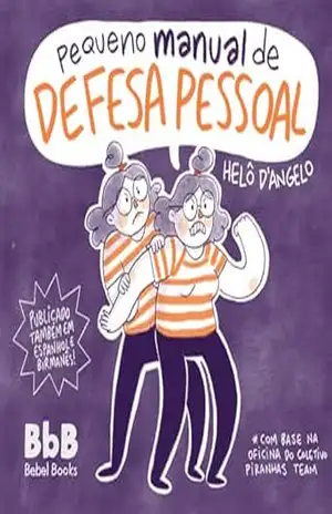 Pequeno Manual de Defesa Pessoal - Helô D'Angelo