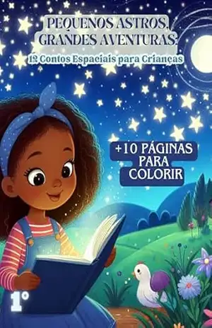 Pequenos Astros, Grandes Aventuras: 12 Contos Espaciais para Crianças - Jeferson de Macedo
