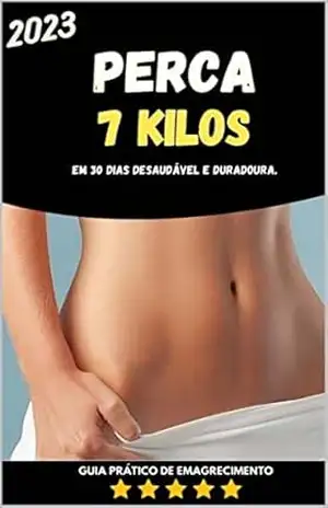 Perca 7 kilos em 30 dias. - Cristiano marins