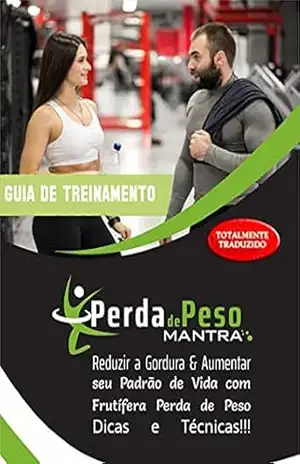 PERDA DE PESO – MANTRA: Perca peso naturalmente e sem sofrimento. – JEAN SOUZA DE ALMEIDA