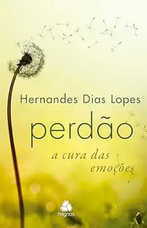 Perdão – a cura das emoções – Elizabeth George