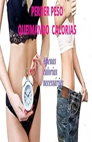 PERDER PESO QUEIMANDO CALORIAS: Apenas calorias necessárias – Ricardo Guzman